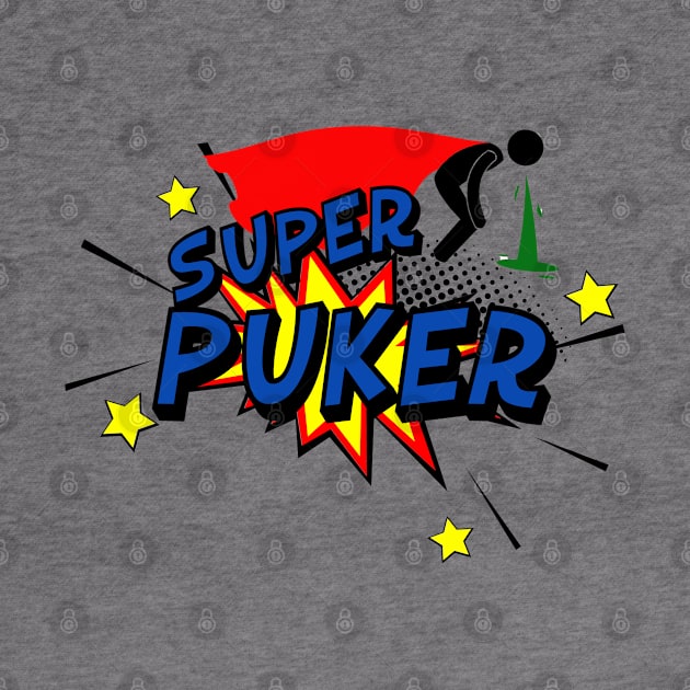 Super Puker by CauseForTees